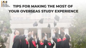 Tips for Making the Most of Your Overseas Study Experience AEC